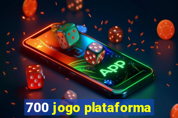 700 jogo plataforma